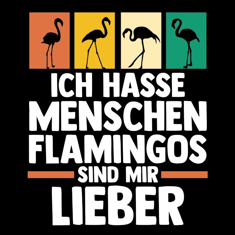 Ich hasse Menschen Flamingos sind mir lieber