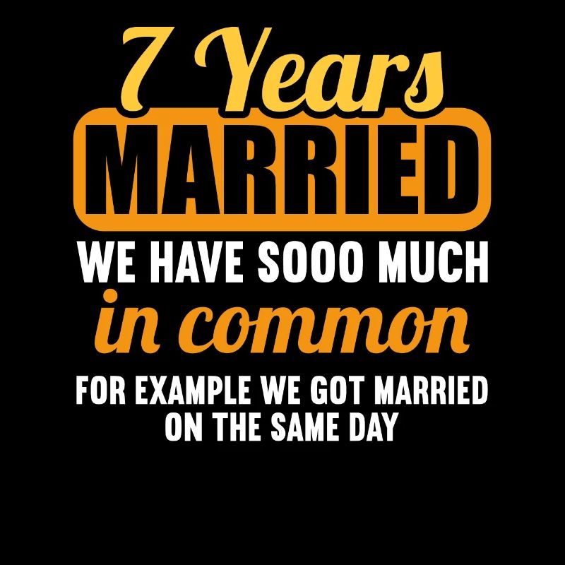Nous avons beaucoup en commun 7ème anniversaire de mariage