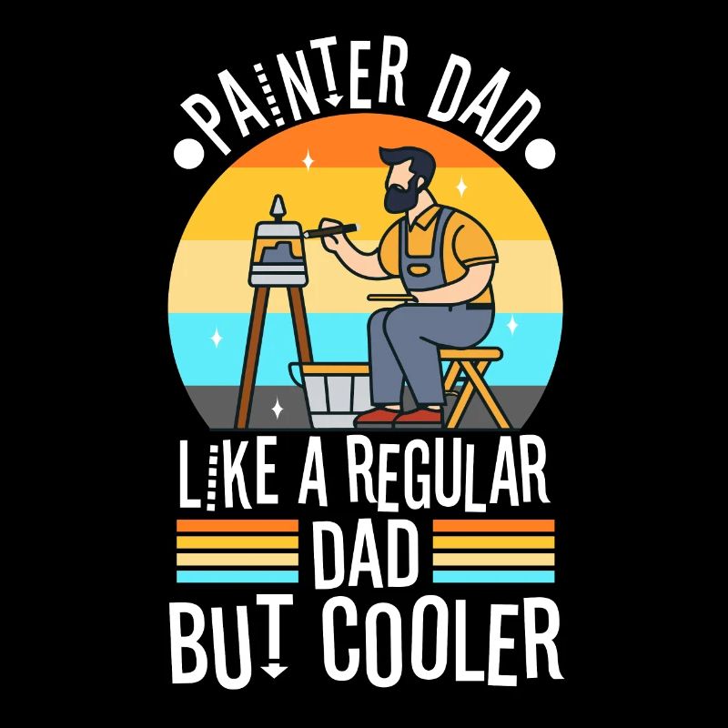 Painter Dad like a regular dad but cooler