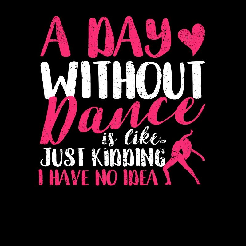 A Day Without Dance Funny Dancing Choreographer