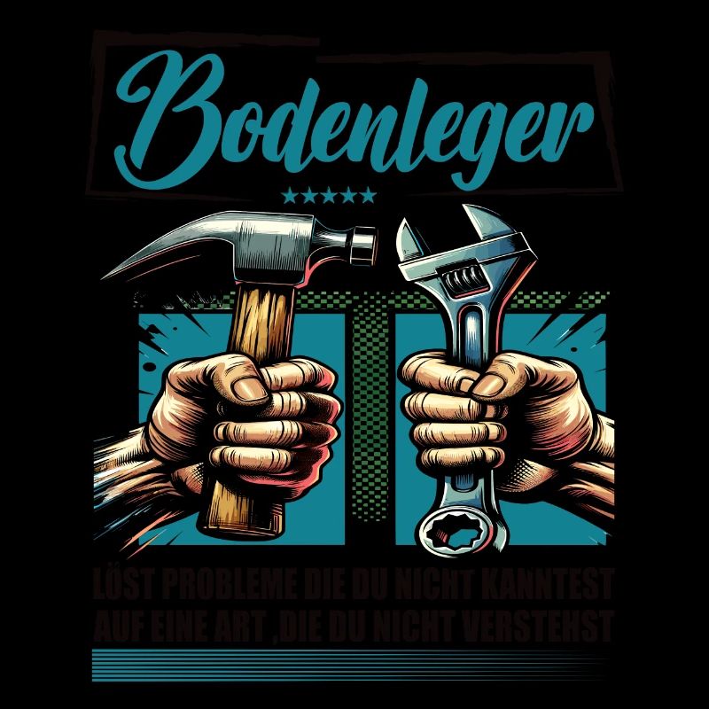 Bodenleger Beruf mit lustigen Spruch