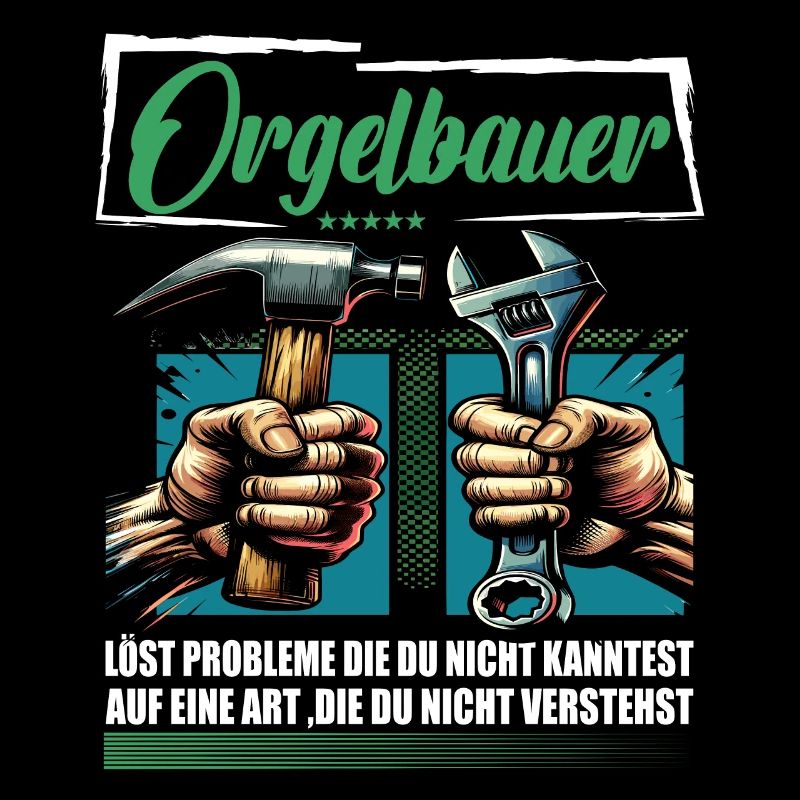 Orgelbauer Beruf mit lustigen Spruch