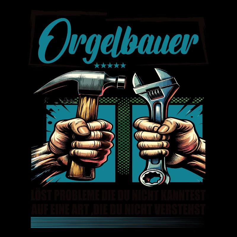 Orgelbauer Beruf mit lustigen Spruch