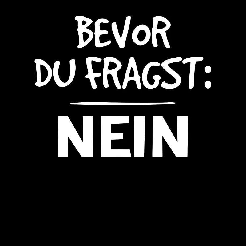 Frage Nicht, Nur Trage!