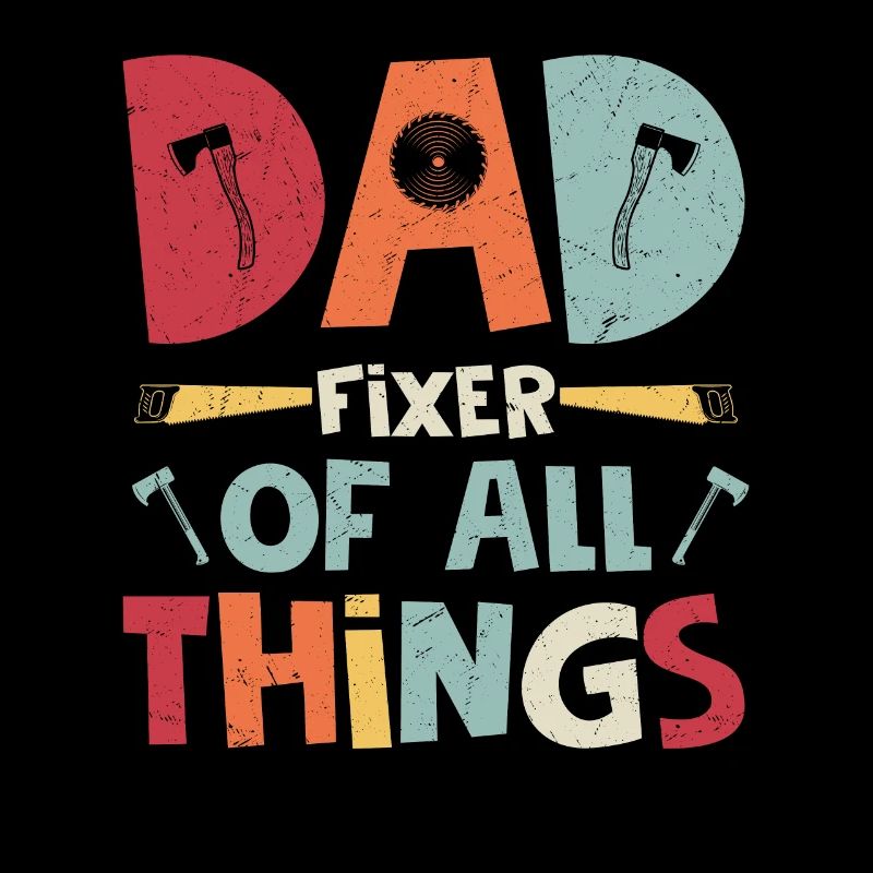 Dad: Fixer Of All Things - Carpenter Hero