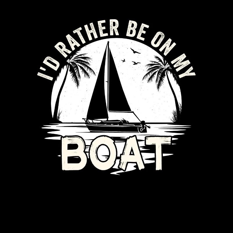 Je préférerais être sur mon bateau Sailor Skipper & Captain