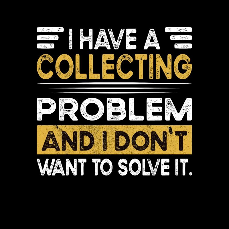 Collectionner, c’est mon hobby