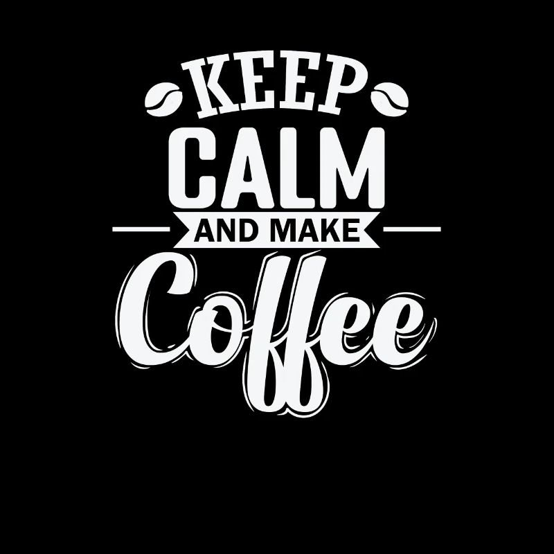 Keep Calm and make Coffee Koffein
