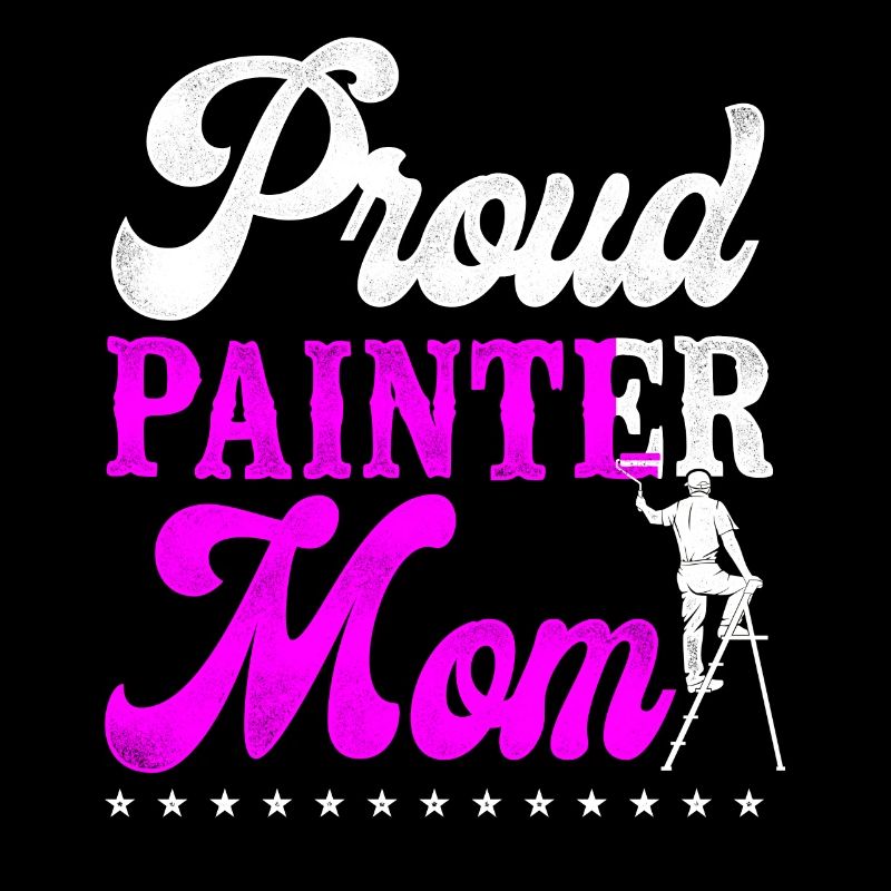 House Painter Decorator Mom Proud
