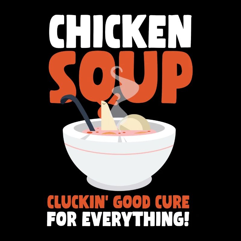 Chicken Soup T-Shirt