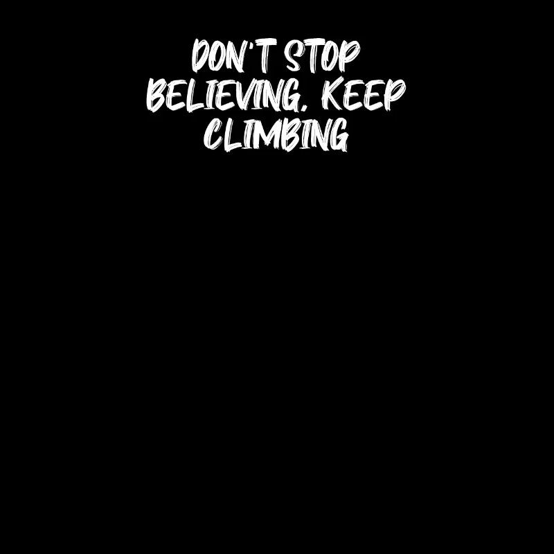 Wandern - Don't Stop Believing, Keep Climbing