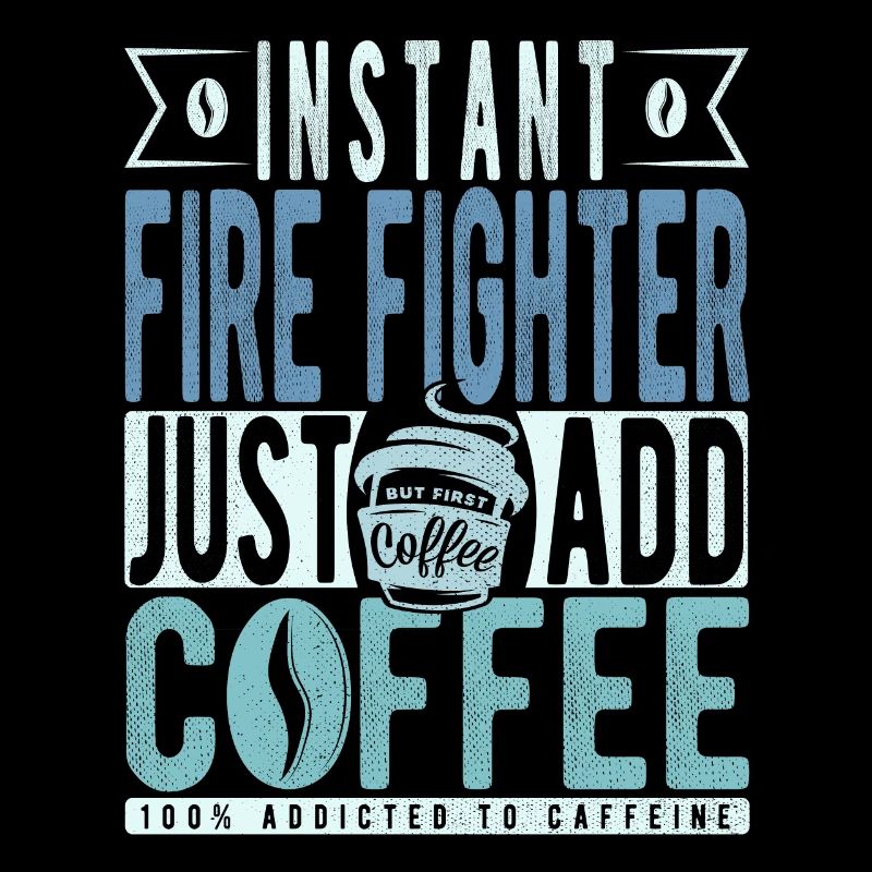 Instant Fire Fighter Just Add Coffee