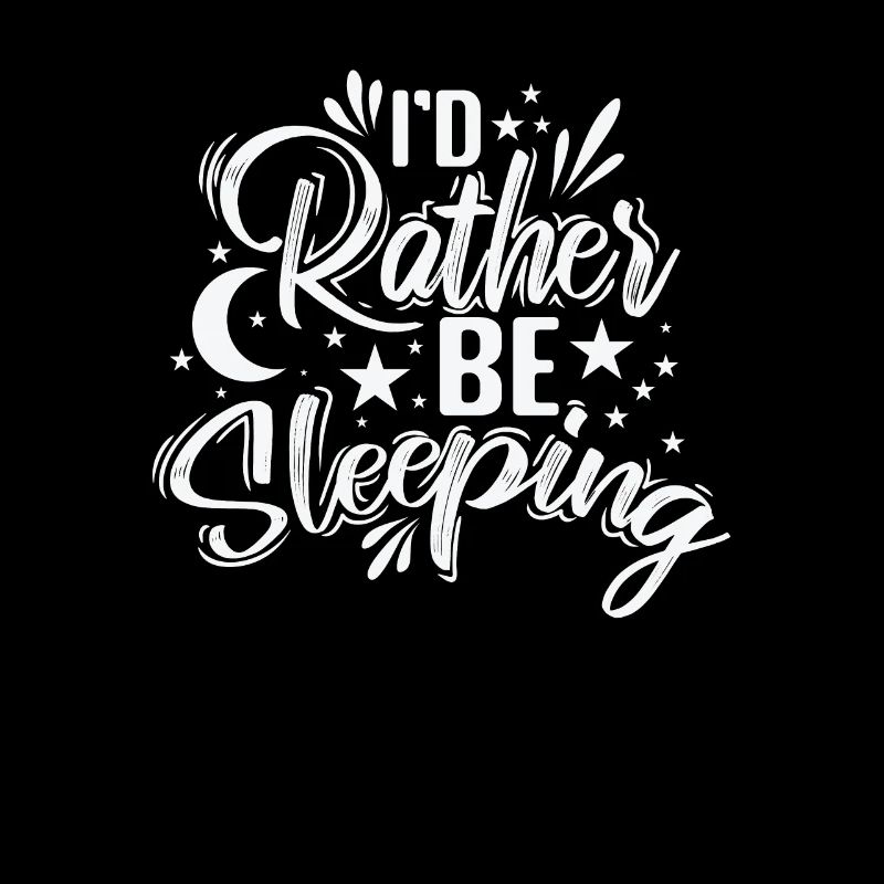 I'd rather be Sleeping Tired