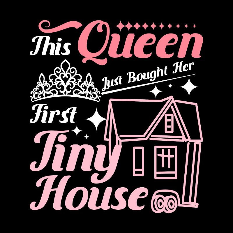 This girl Queen just bought her first tiny house