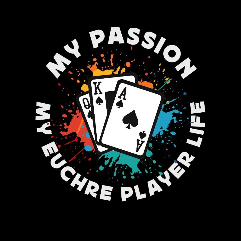 Euchre Player My Passion My Euchre Card Game Lover