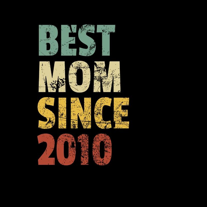 Beste Mutter seit 2010 Muttertags-Slogan-Zitat