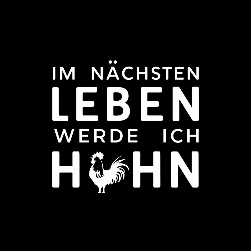 Im Nächsten Leben Werde Ich Huhn Grafik