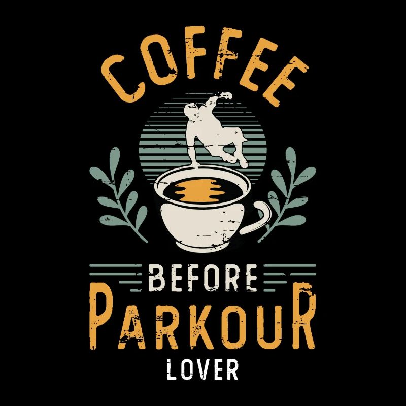 Parkour Lover Coffee Before Backflip Coffee Lover