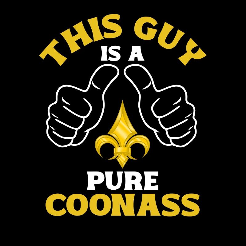 This Guy Is A Pure Coonass Stolz und Charisma