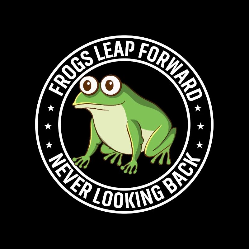 Frogs Leap Forward, Never Looking Back.