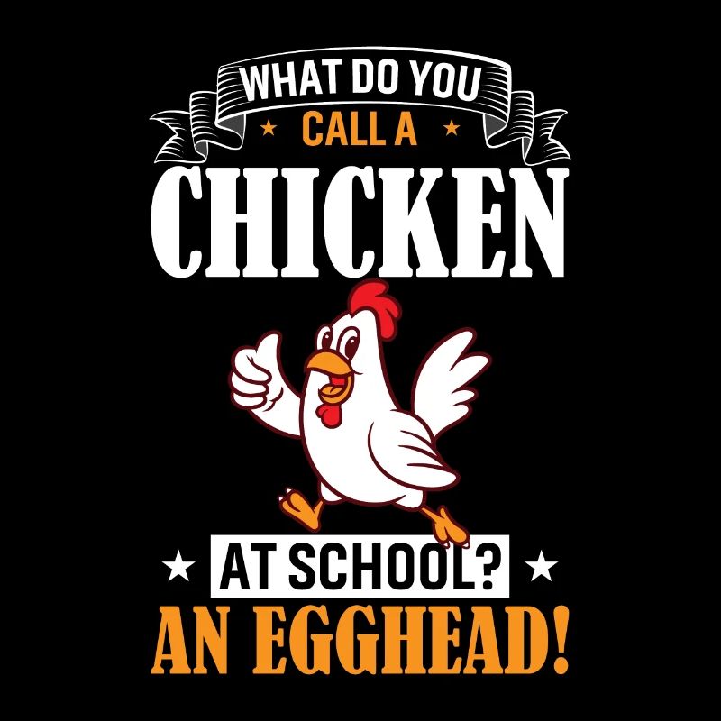 Wie nennt man ein Huhn in der Schule? Ein Eierkopf!