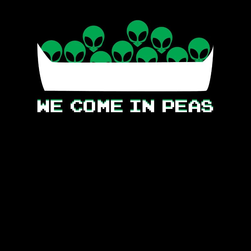 We Come In Peas TShirt Funny Extraterrestrial Life