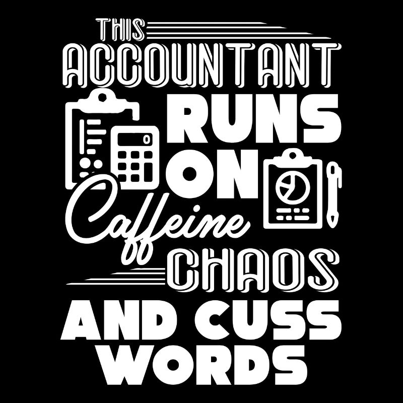 Accountant This Accountant Runs On Caffeine