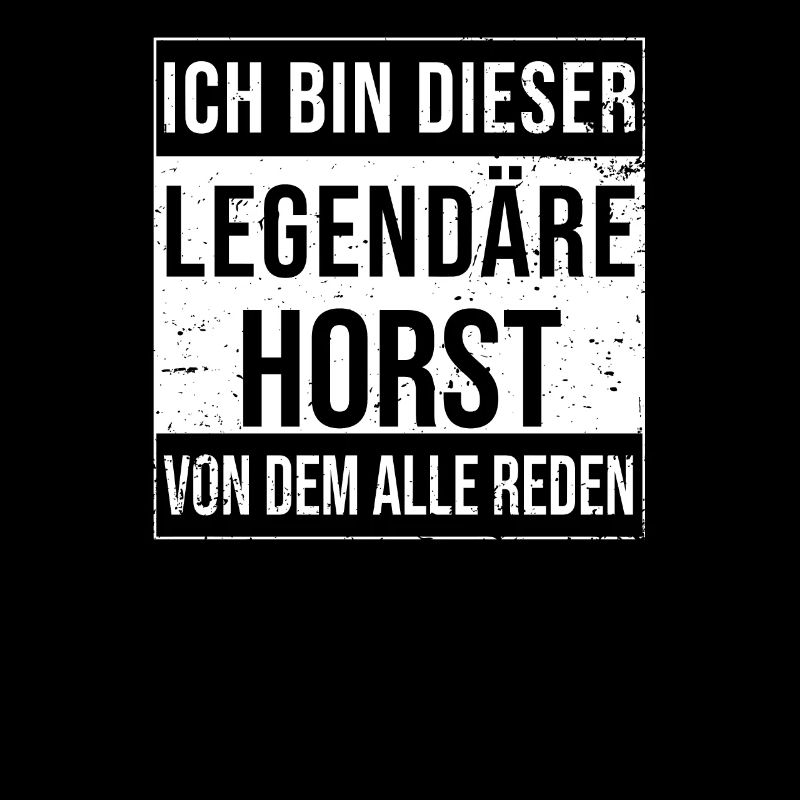 I'm this legendary for Horst