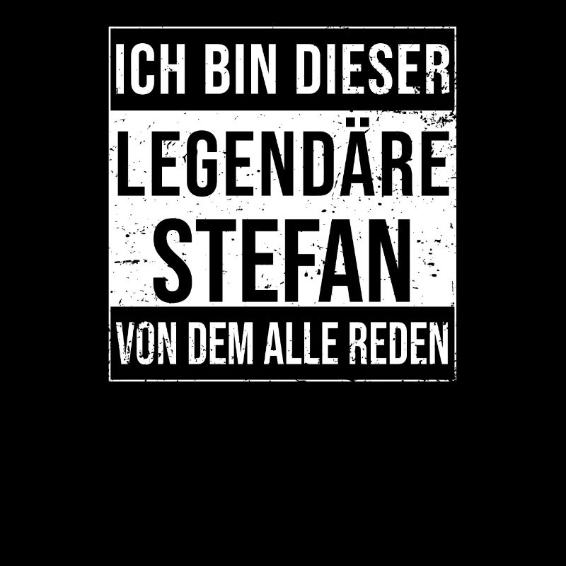I'm this legendary for Stefan