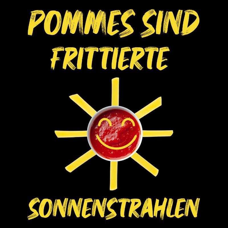 Pommes sind frittierte Sonnenstrahlen die Sonne
