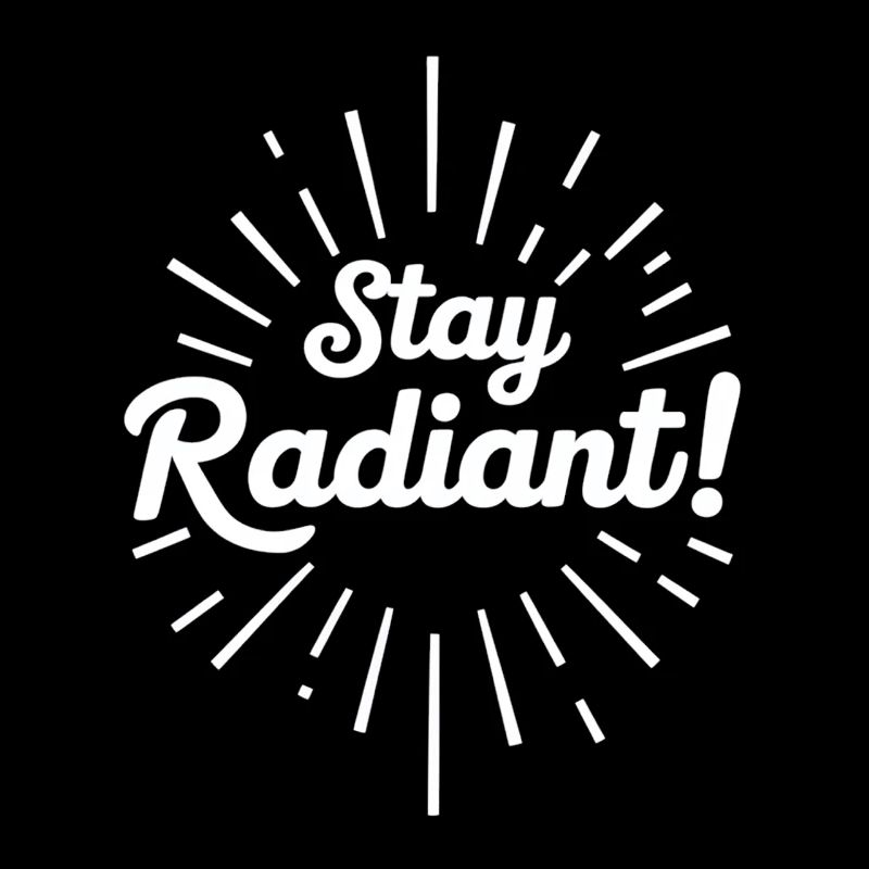 Stay Radiant Positivity Motivation