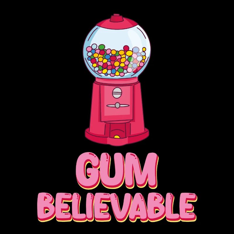 Gum Believable Chewing Gum Pun Chewing Gums