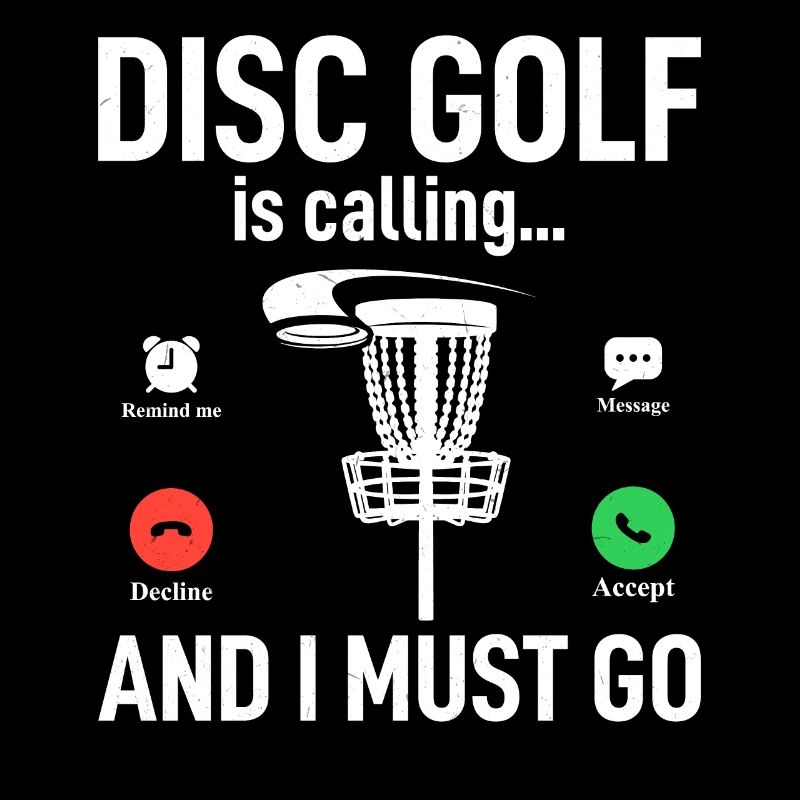 Le disc golf m’appelle et je dois y aller - Funny Disc Go