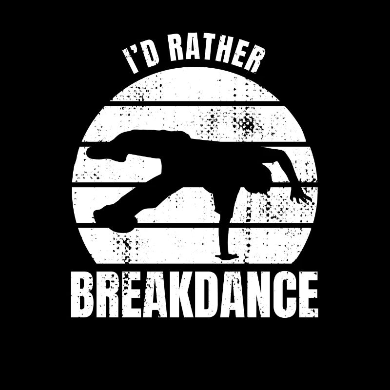 I'd Rather Breakdance