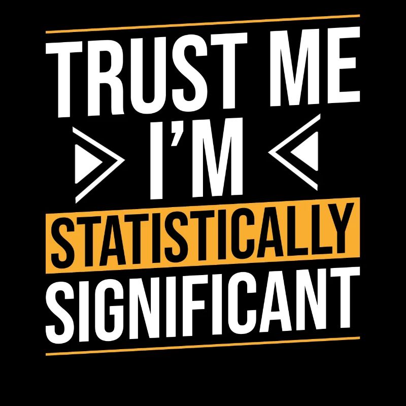 Trust me, I'm statistically significant