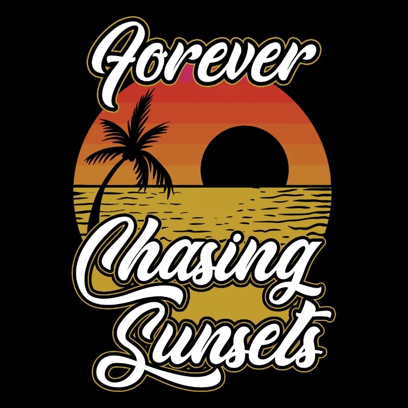 Always chasing the sunset