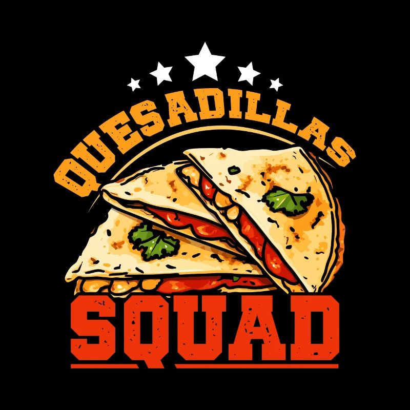 Quesadillas squad