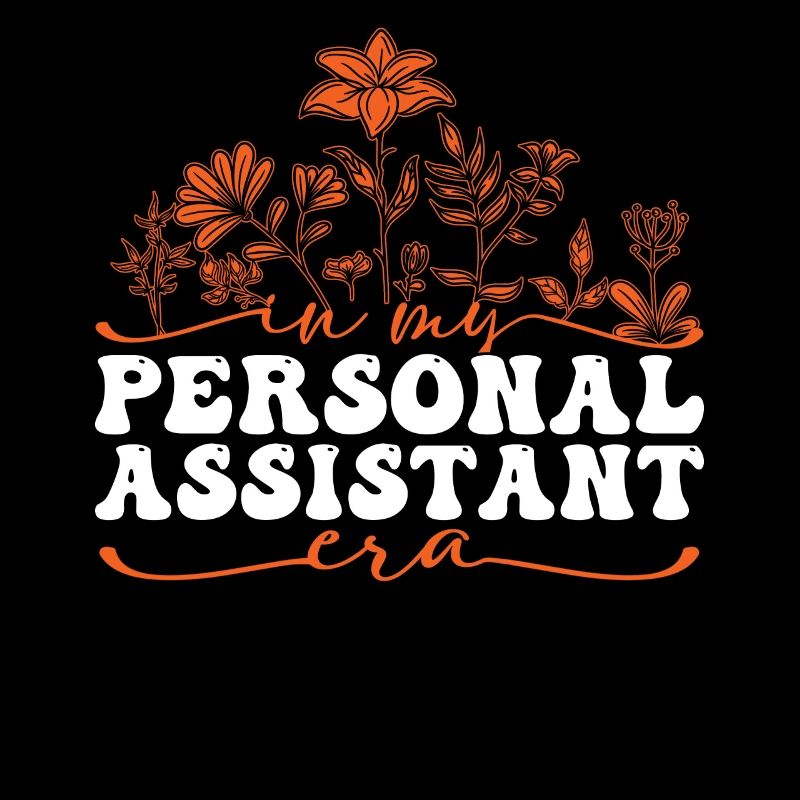In My Personal Assistant Era