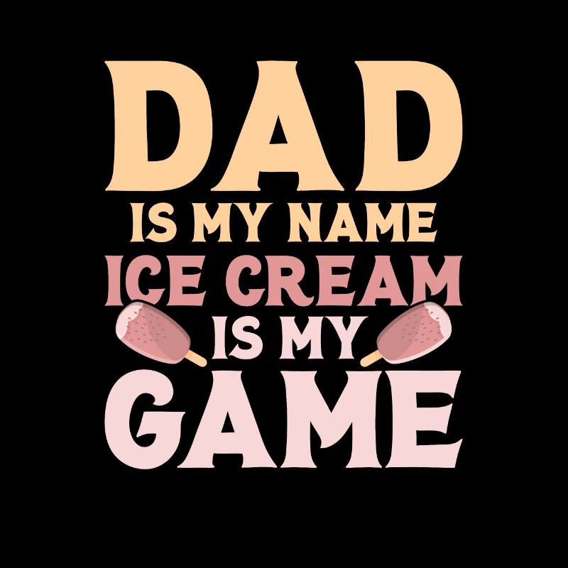 Papa est mon nom La crème glacée est mon jeu Cone Scoop Su