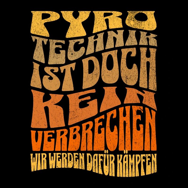 Pyrotechnics are not a crime - Meme Spruch