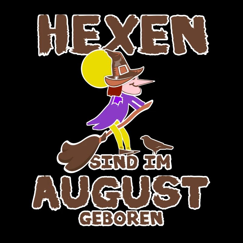 Hexen sind im August geboren / Trend / Sprüche
