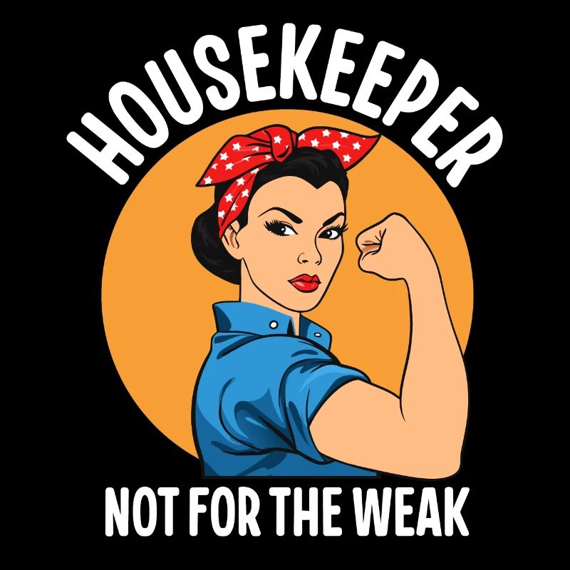 Housekeeper Not For The Weak