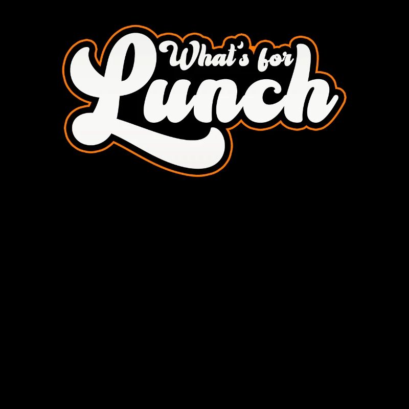 What's For Lunch?