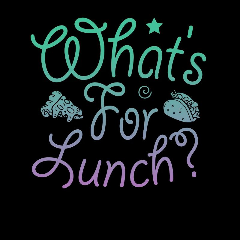 What's For Lunch?