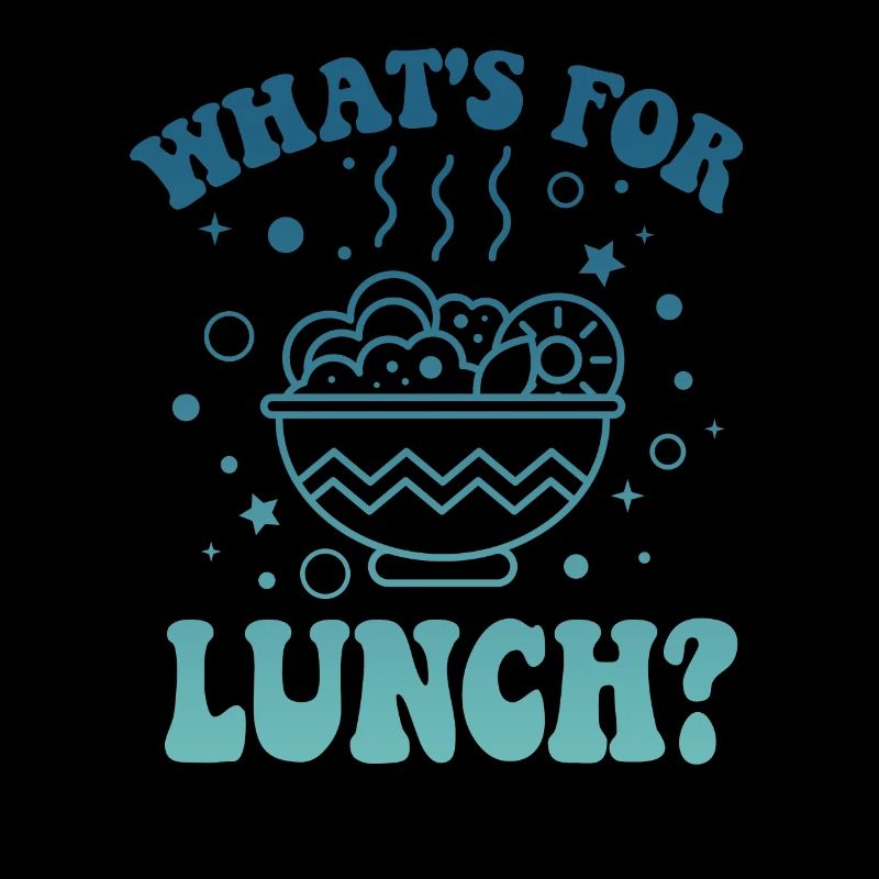 What's For Lunch?