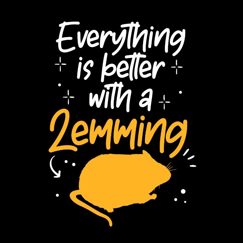 Lemming Vole Everything Better with Lemming