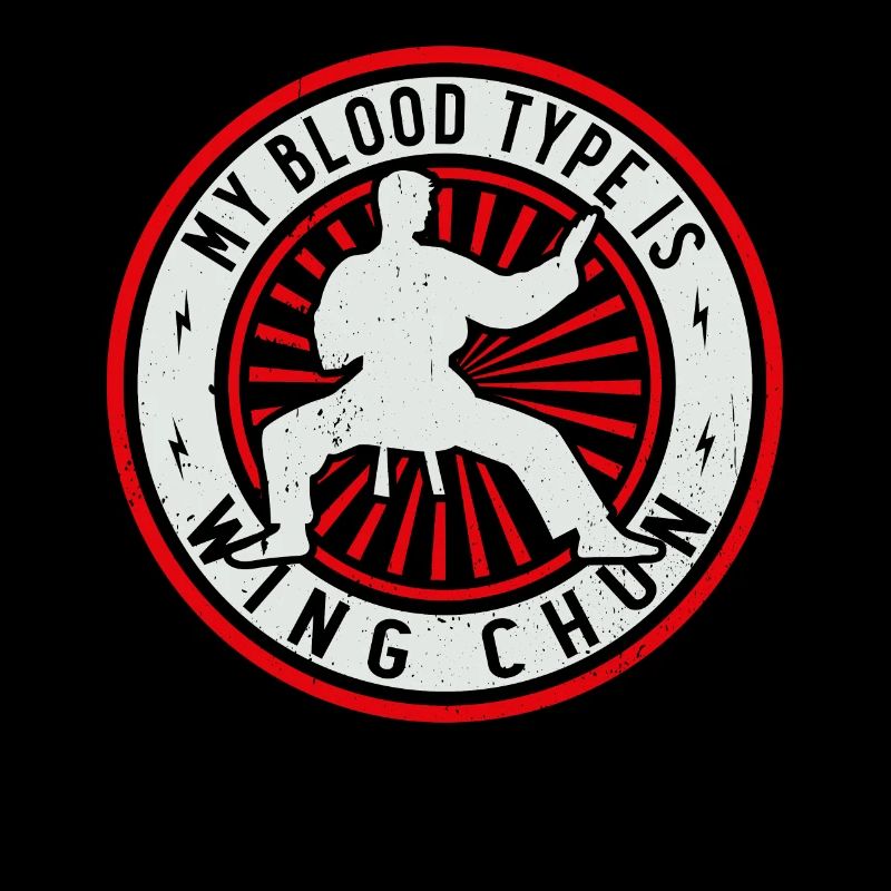 Wing Chun Martial Arts - My blood type is Wing Chu