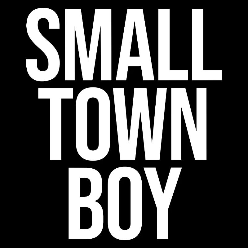 SMALLTOWN BOY small town