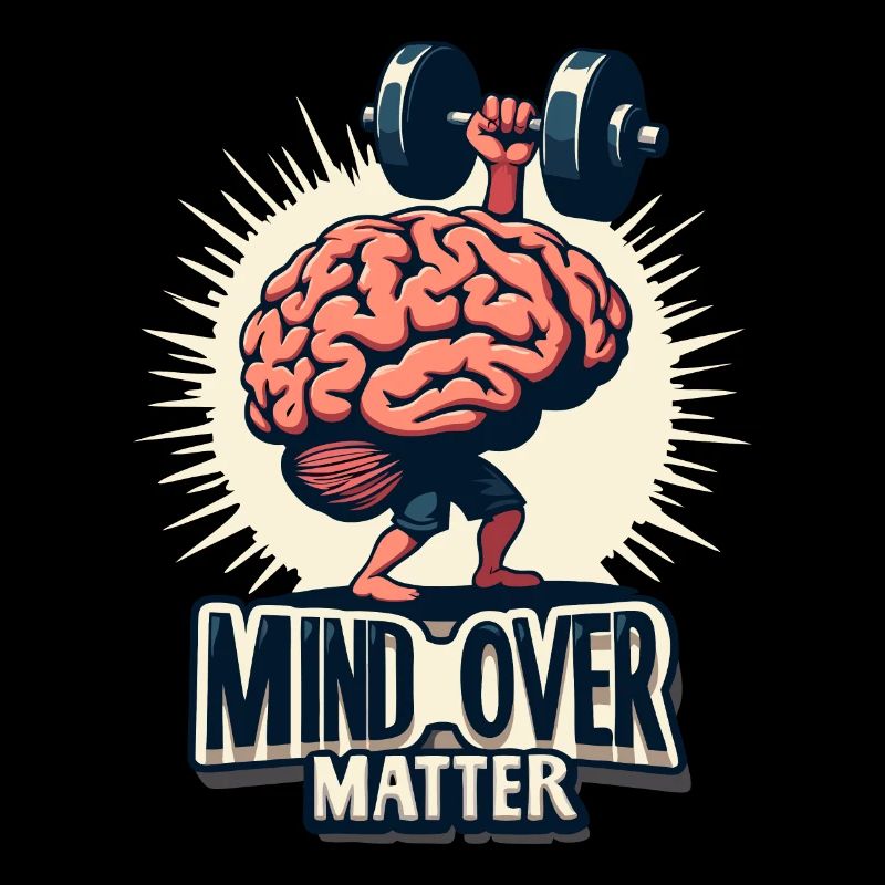 MIND OVER MATTER
