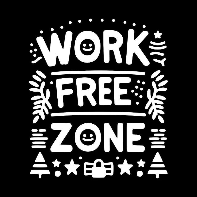 Work-Free Zone